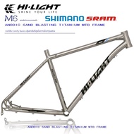 Hailun Hi-light M6 จักรยานเสือภูเขากรอบ Quick Release Titanium Alloy 27.5/26 หลากหลาย น้ำหนักเบา เฟร