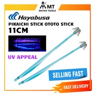 HAYABUSA - SR206 PIKAICHI STICK OTOTO STICK-11CM-DOUBLE CANDAT SOTONG SQUID FISHING-SQUID BAIT