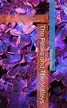 The Peaks and The Valleys