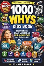 1000 Whys Kids Book: Big Questions, Smart Answers, and Mind-Blowing Facts for Curious Kids — A Fun a
