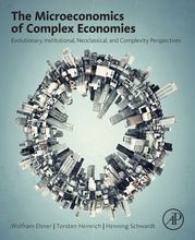 The Microeconomics of Complex Economies Wolfram Elsner