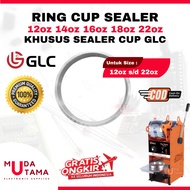 RING CUP SEALER GLC 12oz s/d 22oz FLAT CUP | RING SEALER CUP GLC | RING SEALER CUP GLC 12oz | RING S