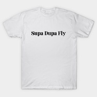 Vintage Hip Pop Supa Dupa Fly Tee T-Shirt Authentic Cotton 1 oversize Casual Wear Travel