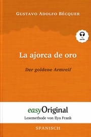 La ajorca de oro / Der goldene Armreif (mit Audio) Gustavo Adolfo Bécquer