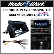Perodua AXIA G X SE AV SPEC 2023-2024 10Inch - Android Player Casing