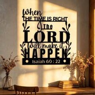 When The Time Is Right, God Will Make It Happen - Isaiah 60:22 Bible Verse - Metal Wall Art, Metal W