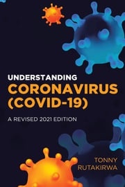 Understanding Coronavirus (COVID-19) Tonny Rutakirwa