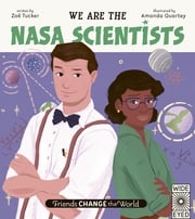 We Are the NASA Scientists Zoë Tucker