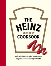 The Heinz Cookbook H.J. Heinz Foods UK Limited