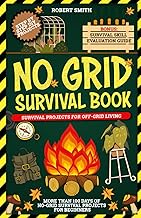 No Grid Survival Book: Survival Projects for Off-Grid Living: More Than 100 Days of No-Grid Survival