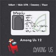 ATM Sticker / Garskin / Skin Card Among us