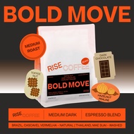 RISE COFFEE เมล็ดกาแฟคั่วกลางเข้ม BOLD MOVE กาแฟ Brazil เกรดพรีเมี่ยมจาก Cascavel Vermelha หอม หวาน 
