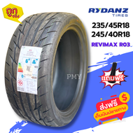 235/45R18, 245/40R18 ยางรถยนต์🛻 ยี่ห้อ RYDANZ รุ่น REVIMMAX R03 🔥(ล็อตผลิตปี23)🔥 พิเศษมีจำนวนจำกัด พร้อมส่งฟรี