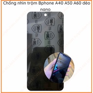 Dán cường lực chống nhìn trộm Bphone a40 a50 a60 dẻo nano