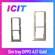 OPPO A37/A37f อะไหล่ถาดซิม ถาดใส่ซิม Sim Tray (ได้1ชิ้นค่ะ) สินค้าพร้อมส่ง คุณภาพดี อะไหล่มือถือ ICIT-Display