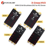 Flycolor Brushless ESC X-Cross HV3 60A 80A 120A 160A 5-12S BLHeli-32 For RC FPV Drone
