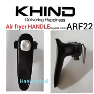 Khind Air Fryer HANDLE ARF22 Original Accessories