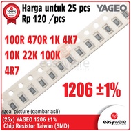 25pcs YAGEO Resistor Taiwan YAGEO 1206 SMD SMT 1% 4R7 100R 470R 1K 4K7 10K 22K 100K 100 Ohm 4.7 Ohm 