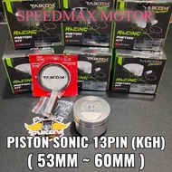 TAIKOM PISTON SONIC 13PIN (53MM~60MM) (KGH) (PISTON & RING & PIN) SONIC PISTON EX5 /WAVE / KRISS / D
