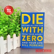 🔥Ready Stock🔥Die with Zero : Getting All You Can from Your Money and Your Life Investment English No