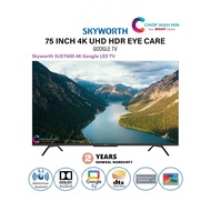 SKYWORTH 75" 4K UHD Google TV 75SUE7600 | HDR10  Google Tv | Dolby Audio | Bluetooth 5.1 | 75inch An