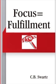 FOCUS=FULFILLMENT C.B. Swartz