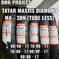 TAYAR TIRES MAXXIS MAXIS DIAMOND BUNGA 3D-N (TUBELESS) 60/80-17 70/80-17 70/90-17 80/90-17 90/80-17