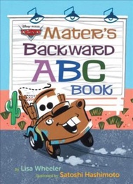 Mater's Backward ABC Book (Disney/Pixar Cars 3) by Lisa Wheeler (US edition, hardcover)