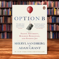 Option B: Facing Adversity, Building Resilience, and Finding Joy by Sheryl Sandberg, Adam Grant