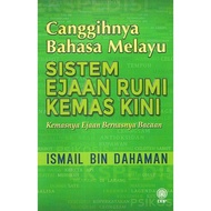 (DBP) Canggihnya Bahasa Melayu: Sistem Ejaan Rumi Kemas Kini Kemasnya Ejaan Bernasnya Bacaan