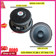 Loa bass 25 JB.L từ đại 170 côn 63 gân mút cao cấp nhập khẩu thái lan giá 1 chiếc