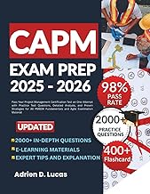CAPM Study Guide 2025-2026: Pass Your Project Management Certification Test on One Attempt with Prac