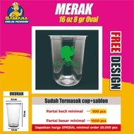 Cup Sablon Oval 16 oz, Oval 18 dan Oval 22 Merk Merak 