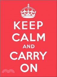 Keep Calm and Carry On