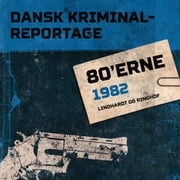 Dansk Kriminalreportage 1982 – Diverse