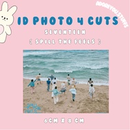 [ SEVENTEEN ] SPILL THE FEELS SEVENTEEN ID PHOTO 4 CUTS | PHOTO 6CM X 8CM | ID PHOTO SEVENTEEN PHOTO