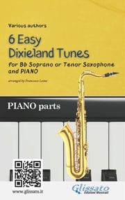 Bb Tenor or Soprano Saxophone &amp; Piano "6 Easy Dixieland Tunes" (piano parts) American Traditional