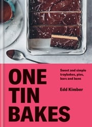 One Tin Bakes Edd Kimber