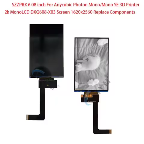 SZZPRX 6.08 inch For Anycubic Photon Mono/Mono SE 3D Printer 2k Mono LCD DXQ608-X03 Screen 1620x2560