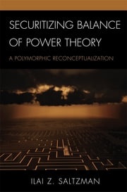 Securitizing Balance of Power Theory Ilai Z. Saltzman