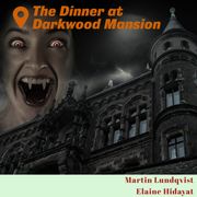 Dinner at Darkwood Mansion, The Martin Lundqvist