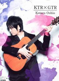 Kotaro Oshio -KTR X GTR (TAB譜付Scores) (新品)