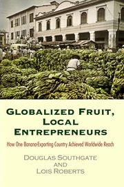 Globalized Fruit, Local Entrepreneurs Douglas Southgate