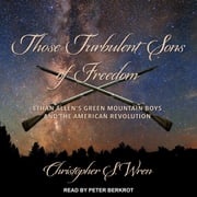 Those Turbulent Sons of Freedom Christopher S. Wren