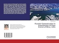 Fluoride Contamination in Groundwater of Gaya District of Bihar, India