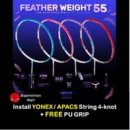 【Original】NEW Apacs Feather Weight 55【Install String 4-knot+Foc PU Grip】 Badminton Racket (1pcs)