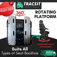 Tapak Pusing Kerusi Backhoe / Rotating Platform Seat Backhoe (360°) Case Backhoe