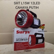 SURYA SHT L15W 12LED Senter Tangan Besar 15 Watt 12 LED + Lampu Emergency Tahan Lama Garansi Pabrik