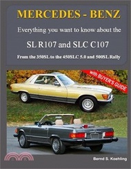 Mercedes-benz, the Modern Sl Cars, the R107 and C107 ― From the 350sl/Slc to the 560sl and 500 Rally