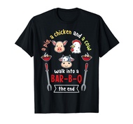 A Pig Chicken Cow Walk Into A Bar Funny BBQ Grilling T-Shirt